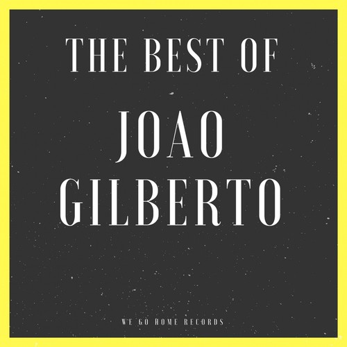 The Best Of Joao Gilberto