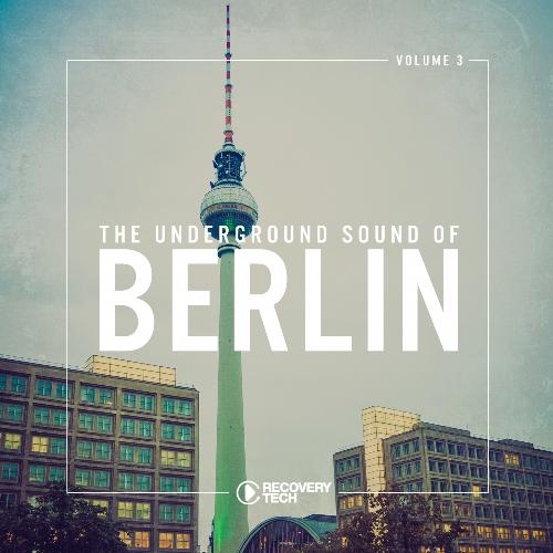 The Underground Sound of Berlin, Vol. 3
