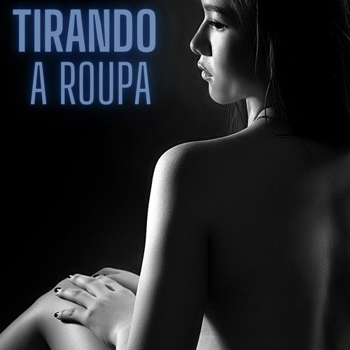 Tirando a Roupa cover art