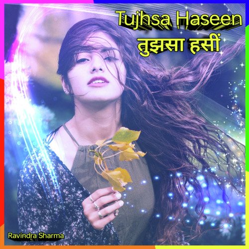 Tujhsa Haseen