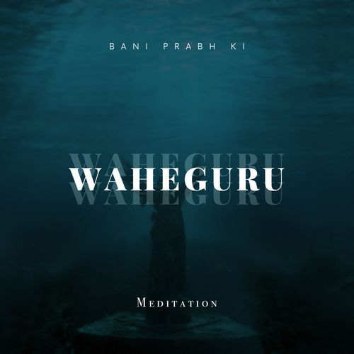 Waheguru - Meditation