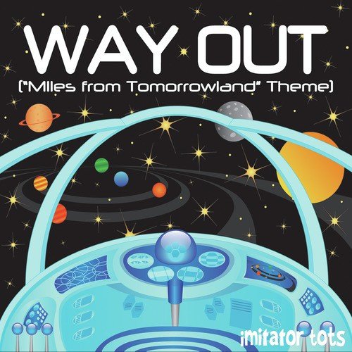 Way Out ("Miles from Tomorrowland" Theme)