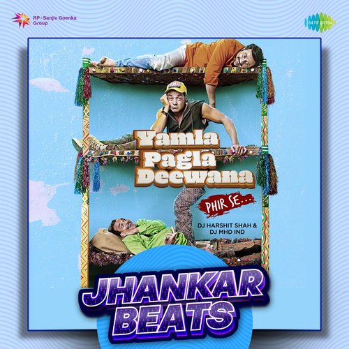 Yamla Pagla Deewana Phir Se - Jhankar Beats
