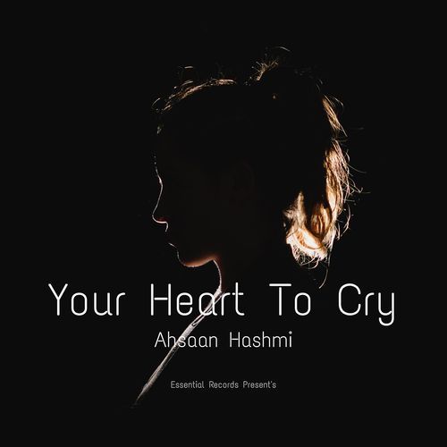 Your Heart To Cry