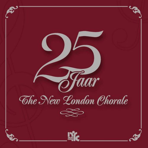 25 Jaar The New London Chorale