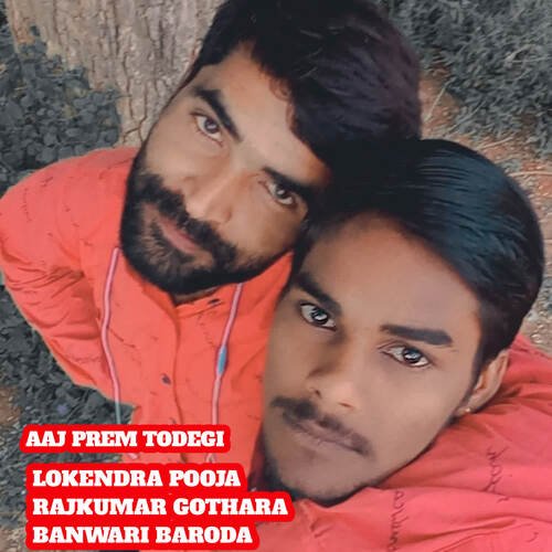 Aaj Prem Todegi