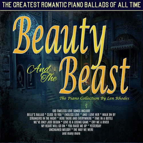 Beauty And The Beast - The 100 Greatest Romantic Piano Ballads Of All Time