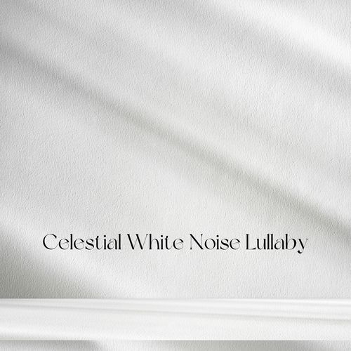 Celestial White Noise Lullaby cover art