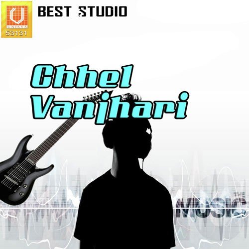 Chhel Vanjhari Re