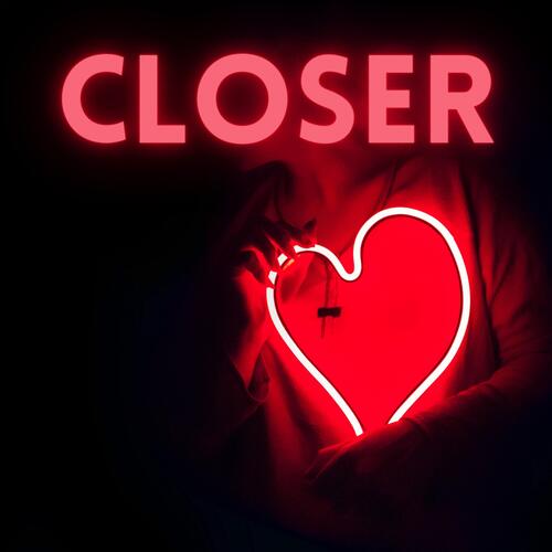 Closer