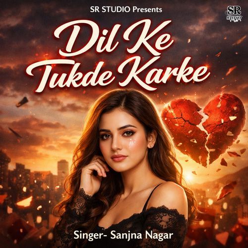 Dil Ke Tukde Karke