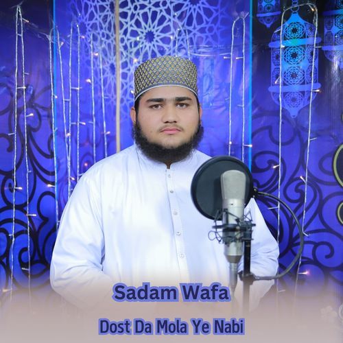 Dost Da Mola Ye Nabi