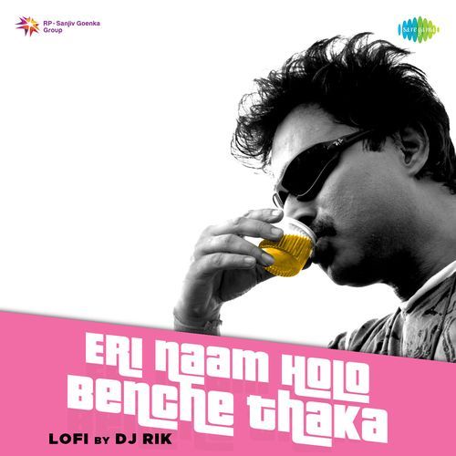 Eri Naam Holo Benche Thaka - LoFi