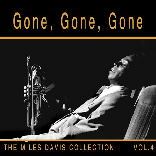 Gone, Gone, Gone: The Miles Davis Collection, Vol. 4