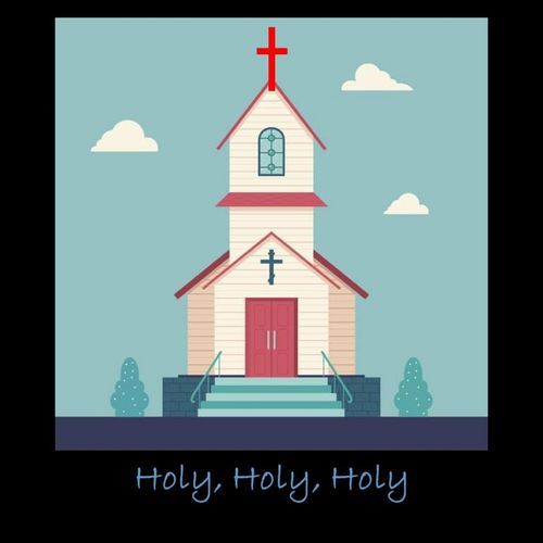 Holy, Holy, Holy