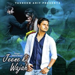 Jeene Ki Wajah