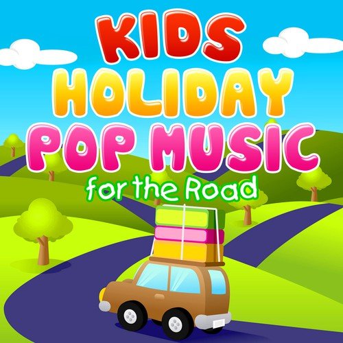 Kids Holiday Pop Music for the Road