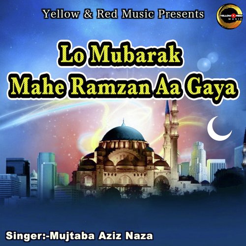 Lo Mubarak Mahe Ramzan Aa Gaya