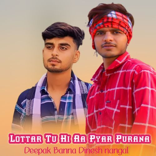 Lottar Tu Hi Aa Pyar Purana