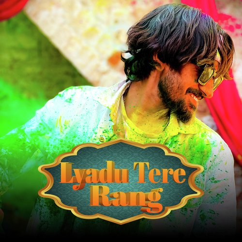 Lyadu Tere Rang (feat. Mannu Pahari,Avinash Selothi,Sisodiya)