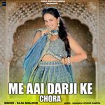 Mai Aayi Darji Ke Chora