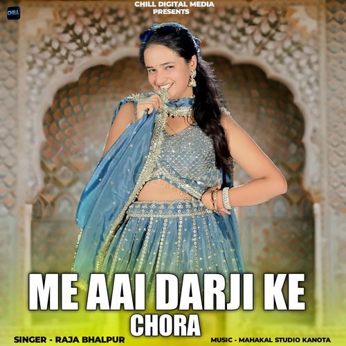 Mai Aayi Darji Ke Chora