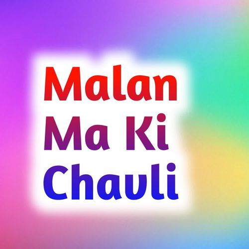 Malan Ma Ki Chavli