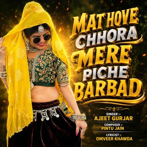 Mat Hove Chhora Mere Piche Barbad