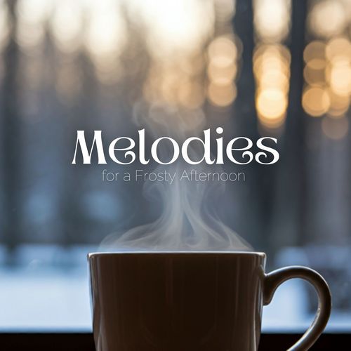 Melodies for a Frosty Afternoon_poster_image