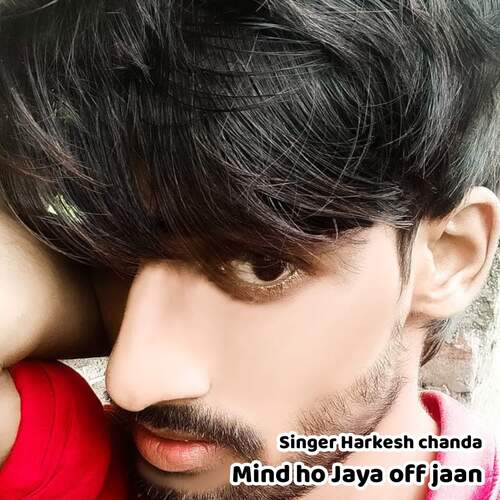 Mind ho Jaya off jaan