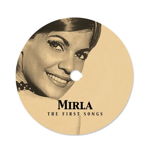 Mirla The First Songs