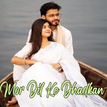 Mor Dil Ke Dhadkan