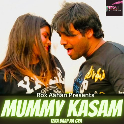 Mummy Kasam Tera Baap Aa Gya