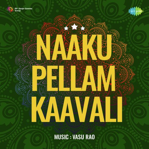 Chilaka Chilaka-Naaku Pellam Kaavali