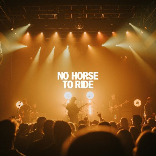 No Horse To Ride (Live From Boston)_poster_image