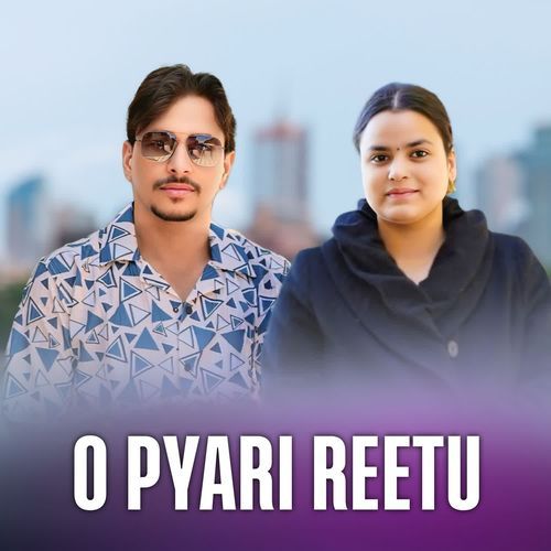 O Pyari Reetu