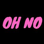 Oh No