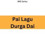 Pai Lagu Durga Dai