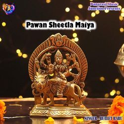 Pawan Sheetla Maiya-Fj8qWw5dVWk