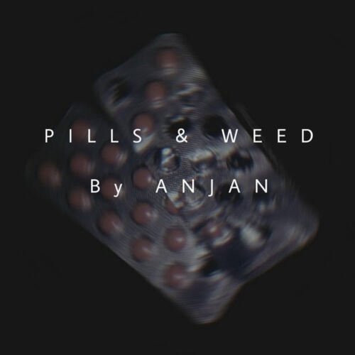 Pills & weed