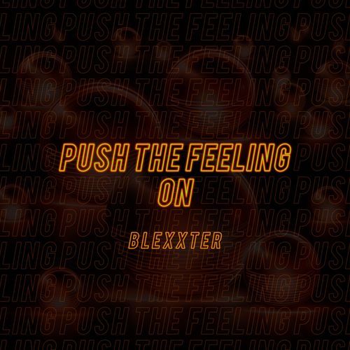 Push The Feeling On (Techno)