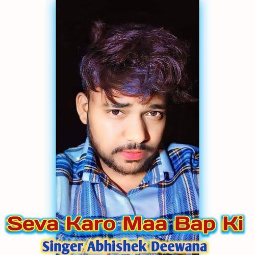Seva Karo Maa Bap Ki