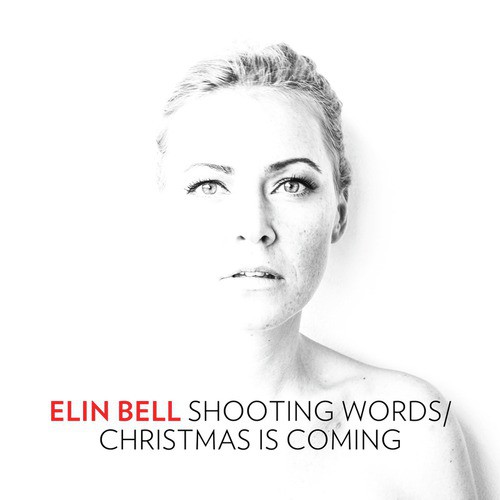 Shooting Words / Christmas Is Coming