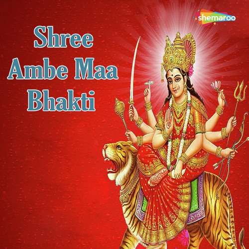 Shree Ambe Maa Bhakti
