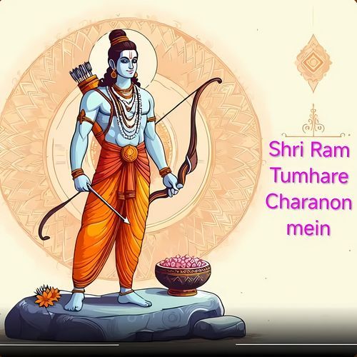 Shri Ram Tumhare Charanon Mein