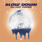 Slow Down