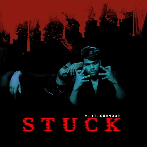 Stuck (feat. Gurnoor)