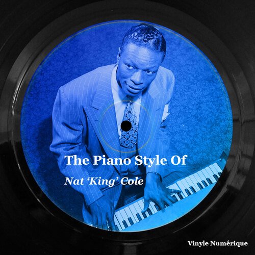 The Piano Style of Nat King Cole