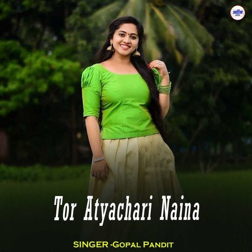 Tor Atyachari Naina