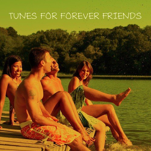 Tunes for Forever Friends